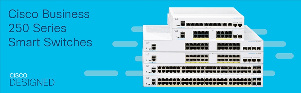 Cisco Business Switches - 250 Series Smart Switches 